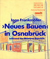 click to enlarge: Frankmöller, Inge Neues Bauen in Osnabrück während der Weimarer Republik : Architektur und Stadtplanung in der Amtszeit des Stadtbaurates Senator Friedrich Lehmann.