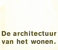 Eijnde, Jeroen van den (editor) / Duyster, Dorine - De architectuur van het wonen.