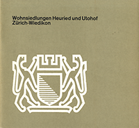 Hammer, Brunhild - Wohnsiedlungen Heuried und Utohof: Zürich - Wiedikon.