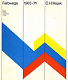 click to enlarge: Weisner, Ulrich O. H. Hajek.  Farbwege 1963 - 71. Plastik: Farbe+ Architektur + Raum.