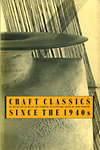click to enlarge: Houston, John (editor) Craft Classics since the 1940s. An anthology of belief and comment.