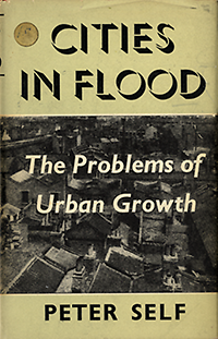 Self, Peter - Cities in flood : the problems of  Urban Growth.