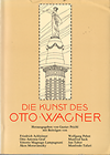 click to enlarge: Peichl, Gustav (editor0 Die Kunst des Otto Wagner.