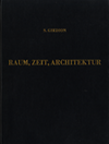 click to enlarge: Giedion, S. Raum, Zeit, Architektur. Die Entstehung einer neuen Tradition.