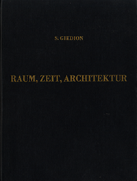 Giedion, S. - Raum, Zeit, Architektur. Die Entstehung einer neuen Tradition.
