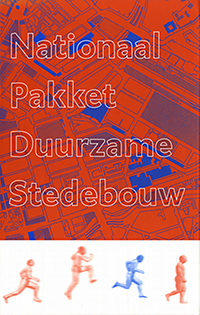 Remkes, J. W. (voorwoord) - Nationaal Pakket Duurzame Stedenbouw.