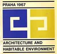 Cerny, Milos / et  al - Praha 1967. Architecture and Habitable Environment.