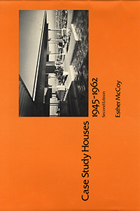 McCoy, Esther - Case Study Houses 1945 - 1962.