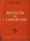 click to enlarge: Bardet, Gaston Mission de l'urbanisme.