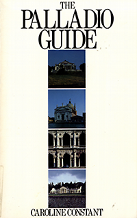 Constant, Caroline - The Palladio Guide.