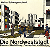 click to enlarge: Schwagenscheidt, Walter Die Nordweststadt: Idee und Gestaltung. The Nordweststadt : conception and design.