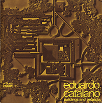 Gubitosi, Camillo / Izzo, Alberto / (editors) - eduardo catalano : buildings and projects.
