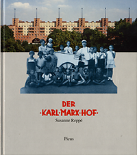 Reppé, Susanne - Der Karl-Marx-Hof. Geschichte eines Gemeindehauses und seiner Bewohner.