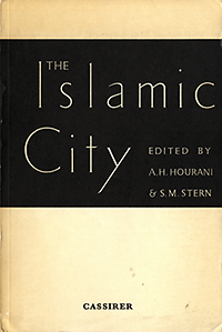 Hourani, A.H. / Stern, S.M. / (editors) - The Islamic City. A Colloquium.