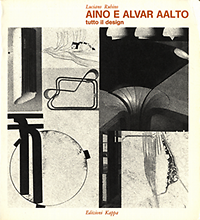 Rubino, Luciano - Aino e Alvar Aalto : tutto il design.