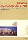 click to enlarge: Barth, Holger (editor) Projekt Sozialistische Stadt : Beiträge zur Bau- und Planungsgeschichte der DDR.
