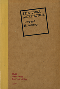 Muschamp, Herbert - File under Architecture.