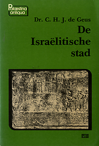 Geus, C. H. J. de - De Israëlitische stad.