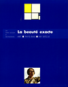 click to enlarge: Pagé, Suzanne / Andral, Jean Louis / et al La beauté exacte: de Van Gogh à Mondrian, Art Pays-Bas XXe Siècle.