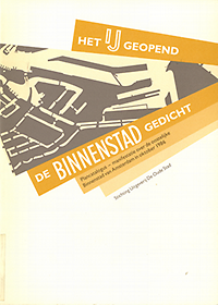 Bakker, Henk (editor) / et al - Het IJ geopend.. De binnenstad gedicht. Plancatalogus - manifestatie over de oostelijke Binnenstad van Amsterdam oktober 1986.