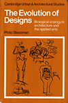 click to enlarge: Steadman, Philip The Evolution of Designs: biological analogy in architecture and the applied arts.