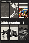 click to enlarge: Kerner, Günther / Duroy, Rudolf Bildsprache 1. Lehrbuch für den Fachbereich Bildende Kunst Visuelle Kommunikation in der Sekundarstufe II.
