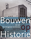 click to enlarge: Boer - van Hoogevest, Carien de (editor) / Damme, Mascha van / Stenvert, Ronald 100 Jaar Van Hoogevest Architecten 1909 - 2009. Bouwen op Historie.