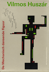Huszar, Vilmos / Ex, Sjarel / Hoek, Als - De mechanisch dansende figuur. De kubistische hansworst van De Stijl.