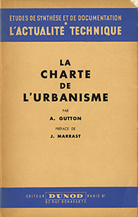 Gutton, A. / Marrast, J. (prëface) - La Charte de L'Urbanisme.