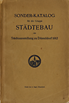 click to enlarge: NN Sonder - Katalog Städtebau für die Gruppe der Städteausstellung zu Düsseldorf 1912.