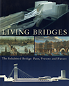 click to enlarge: Murray, Peter / Stevens, Mary Anne (eds) Living Bridges. The Inhabited Bridge, Past, Present and Future