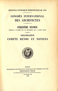 Normand, M. Alfred (chairman) - Congrès international des architectes, cinquième session tenue à Paris du 29 juillet au 4 août 1900 : organisation, compte rendu et notices.