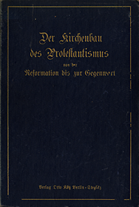 Fritsch, K. E. O. / Vereinigung Berliner Architekten (Herausgeber) - Die Kirchenbau des Protestantismus von der Reformation bis zur Gegenwart.