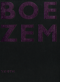 Boom, Irma (typography) / Witteveen, Fransjozef / Duyn, Edna van - Marinus Boezem. Oeuvre catalogus / catalogue raisonné.