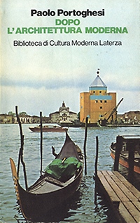 Portoghesi, Paolo - Dopo l'architettura moderna.