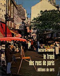 Rouleau, Bernard - Le tracé des rues de Paris : formation, typologie, fonctions.