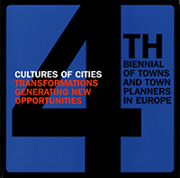Mulder, Suzanne (editor) / et al - 4th Biennal of Towns and Town Planners in Europe: Culture of Cities, Transformations Generating new Opportunities.