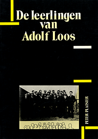 Plaisier, Peter - De leerlingen van Adolf Loos.