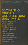click to enlarge: Dal Co, Francesco / Oorthuijs, Gerrit / Tafuri, Manfredo / et al Socialismo Ciudad y Arquitectura URSS 1918 - 1937. La aportación de los Arquitectos Europeos.