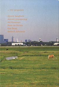 Vollaard, Piet - > 100 projecten klunder Architecten Rotterdam: Sjoerd Berg -  Arnold Driesprong - Ad Huisman - Rien de Ruiter - Cor Berg - Berend Sybesma.