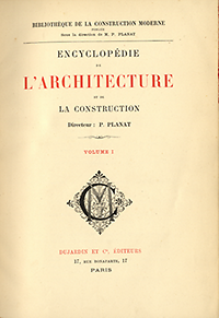 Planat - Encyclopédie de l'architecture et de la construction. (Bibliothèque de la construction moderne.).