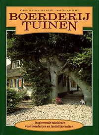 Horst, Arend Jan van der - Boerderijtuinen. Inspirerende tuinideeën voor boerderijen en landelijke huizen.