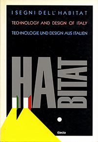 Corti, Tina / Gramaccioni, Elena / editors - I segni dell'habitat. The signs of Habitat: technology and design of Italy. Die Zeichen des Habitat: Technologie und Design aus Italien.