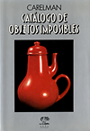 click to enlarge: Carelman, Jacques Catálogo de Objetos Imposibles