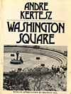 click to enlarge: Kertész, André / Gill, Brendan Washington square.