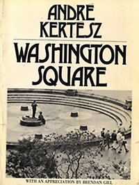 Kertész, André / Gill, Brendan - Washington square.