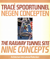 click to enlarge: Devolder, Anne - Mie (editor) Tracé Spoortunnel - Negen Concepten / The Railway Tunnel Site - Nine Concepts. Architecture International Rotterdam / Rotterdam '88 De Stad als Podium / The City: A Stage.