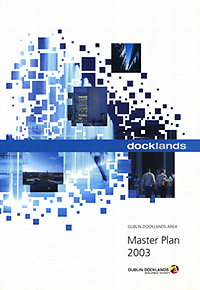Bradshaw, Lar (introduction) - Dublin Docklands Area: Master Plan 2003.