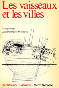 Fortier, Bruno / Demangeon, Alain - Les Vaisseaux et les villes : l'arsenal de Cherbourg.