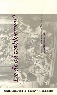 Overbosch, W. G. (preface) - De dood verbloemen? begraven en cremeren in Amsterdam: gedenktekens spreken.